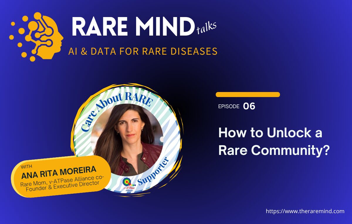 06: How to Unlock a Rare Community? (with Ana Rita Moreira)