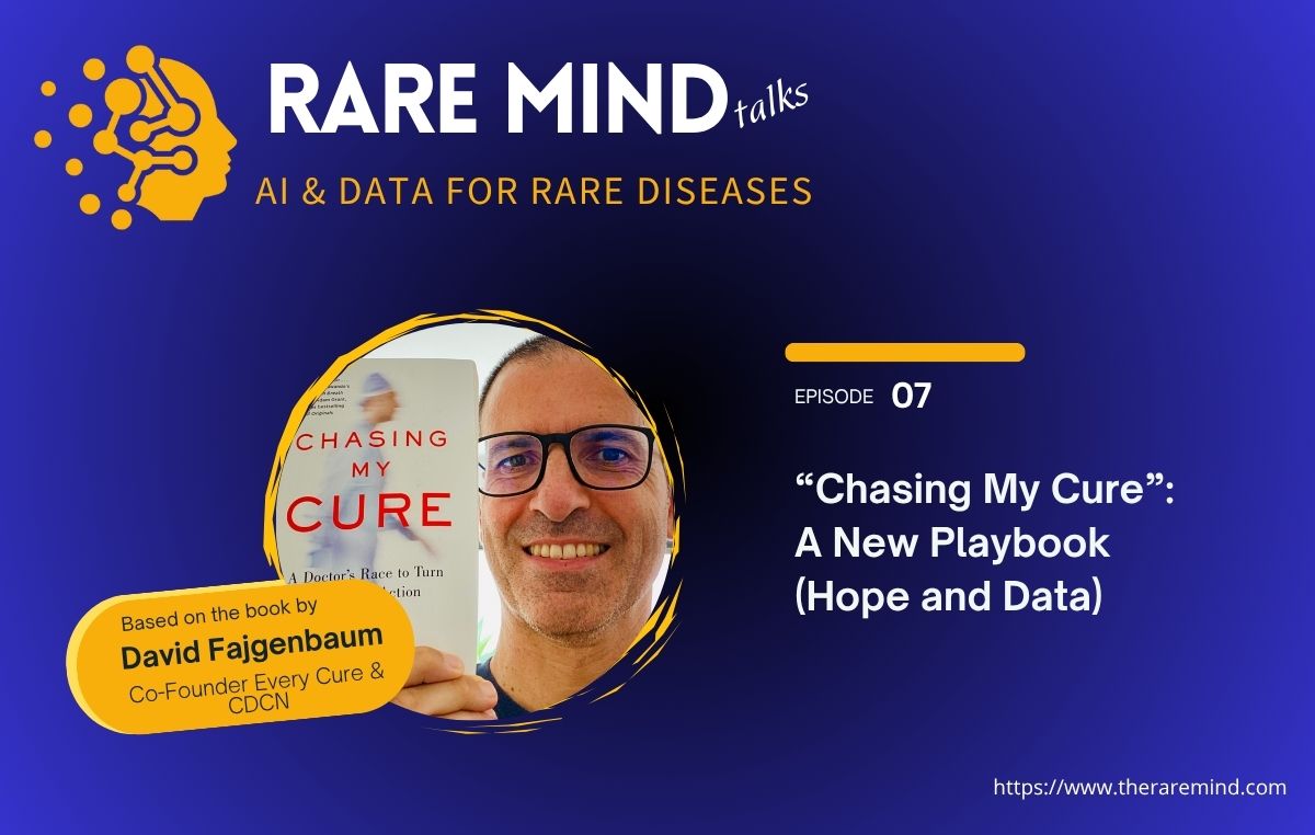 07: Chasing My Cure: A New Playbook (Hope And Data)