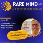 07: Chasing My Cure: A New Playbook (Hope and Data)