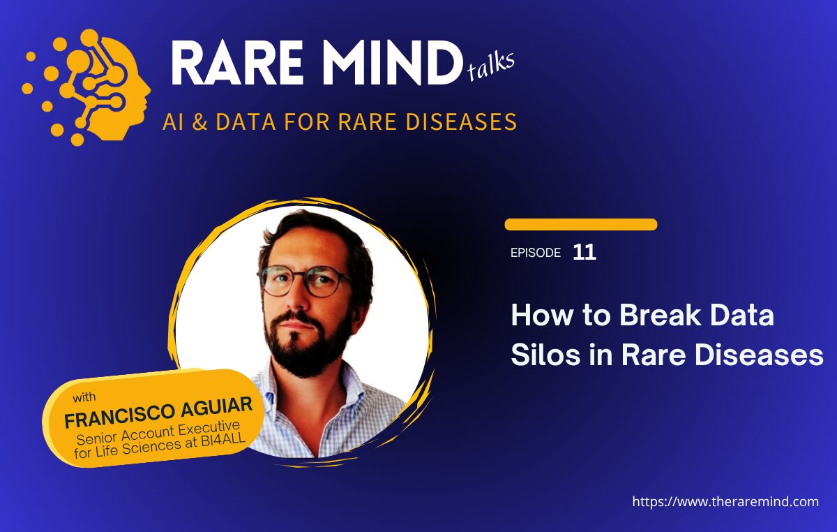 11: How to Break Data Silos in Rare Diseases (with Francisco Aguiar)