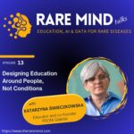 13: Designing Education Around People, Not Conditions (with Katarzyna Świeczkowska)